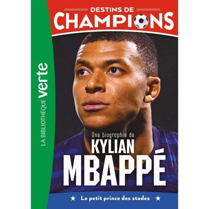 Destins de champions Tome 1 - Une biographie de Kylian Mbappé