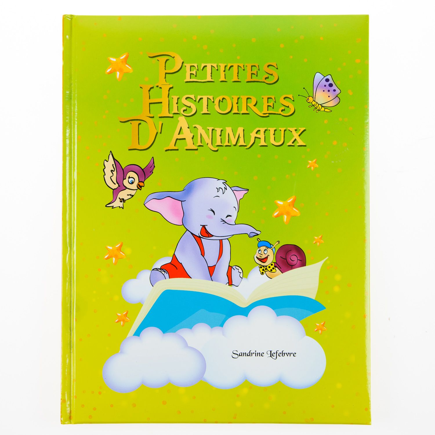 Album Petites Histoires D'Animaux - Lefebvre Sandrine - Livre illustré - Contes pour enfants - Aventure animale