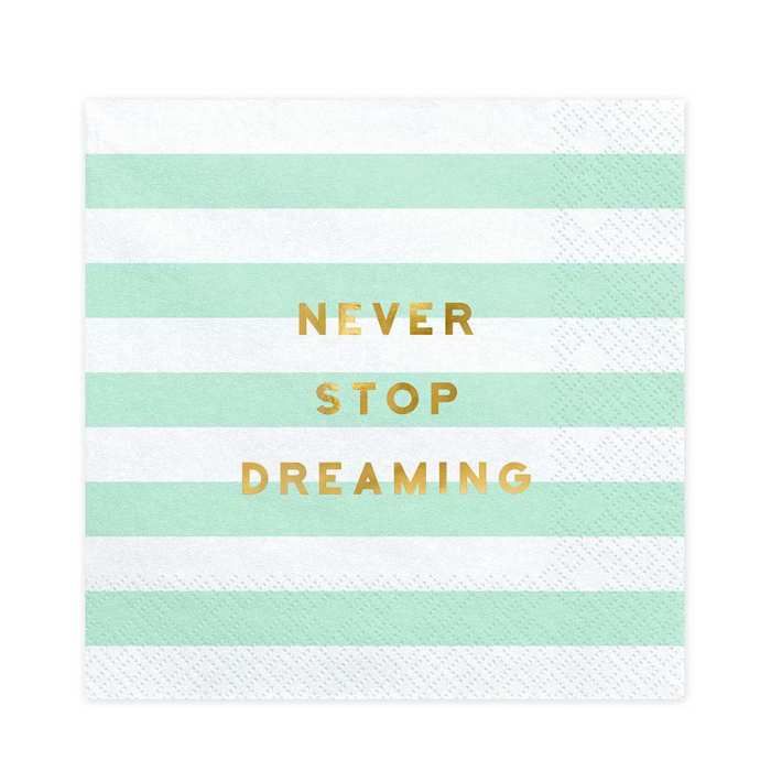 Serviettes Never stop dreaming mint