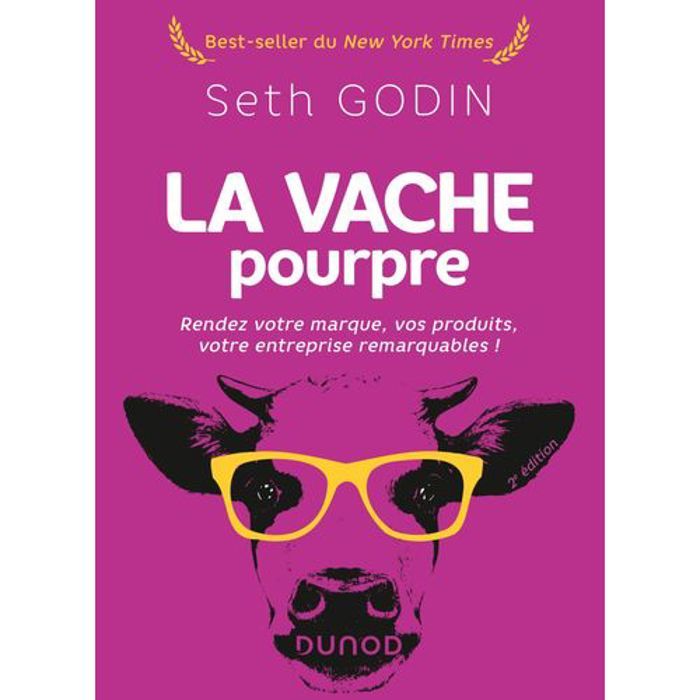 Livre - Seth Godin - La Vache Pourpre - 368 pages - Essai - Marketing et Différenciation