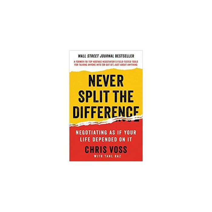 Never Split the Difference: Negotiating As If Your Life Depended On It,