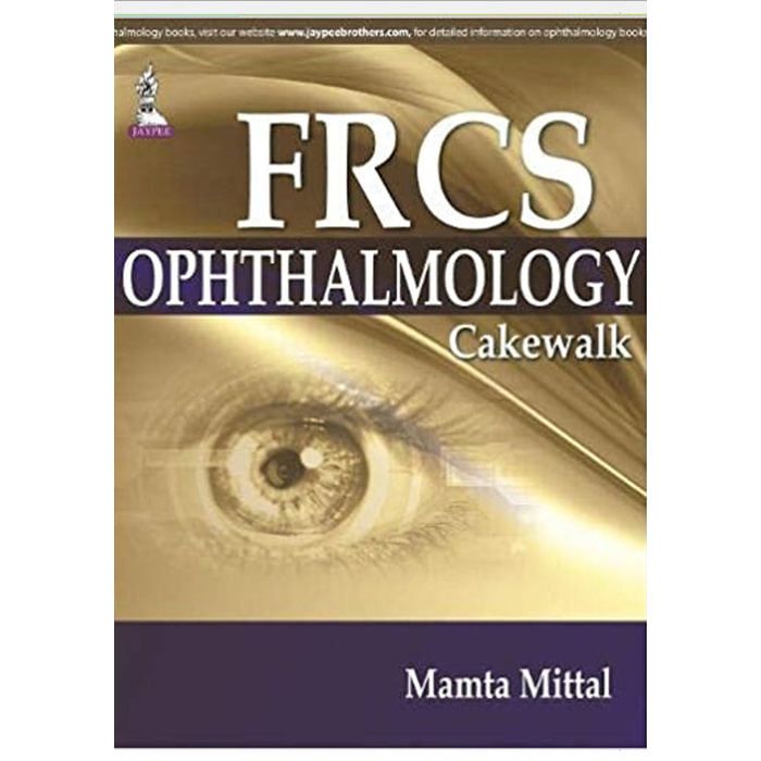FRCS Ophthalmology Cakewalk Surviving Viva And Clinical Exam