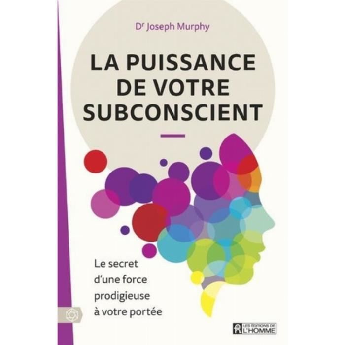 La puissance de votre subconscient