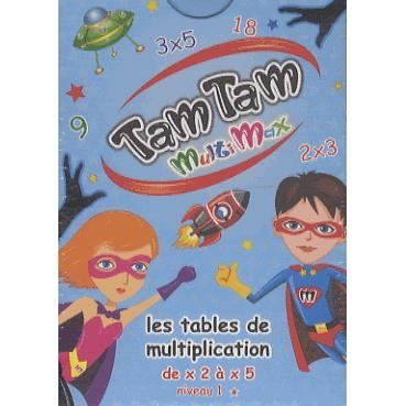 TAM TAM MULTIMAX 1 ; LES TABLES DE MULTIPLICATION