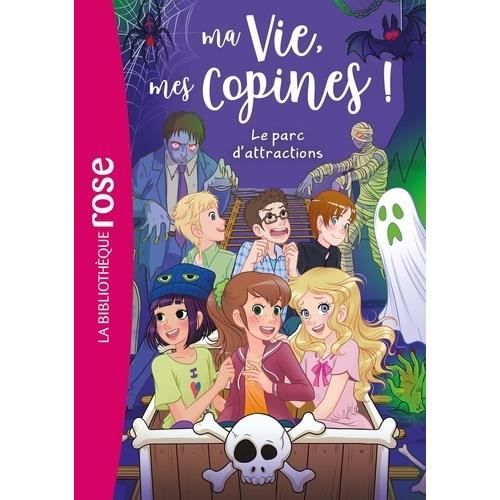 Roman pour enfants - Fleurus - Ma Vie, mes Copines ! Tome 33 - Parc d'attractions - 160 pages - 14x20 cm