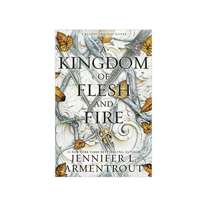 A Kingdom of Flesh and Fire: A Blood and Ash Novel (Blood And Ash Series)