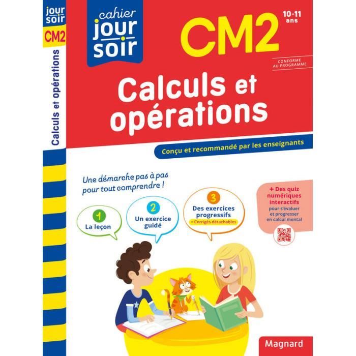 Calculs et opérations CM2 - Cahier Jour Soir