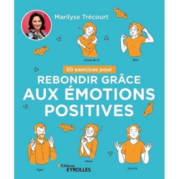 Livre - 50 exercices pour rebondir grâce aux émotions positives