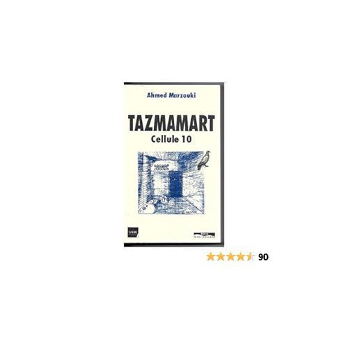 Banque de livres Publication Tazmamart : Cellule 10 - Ahmed Marzouki