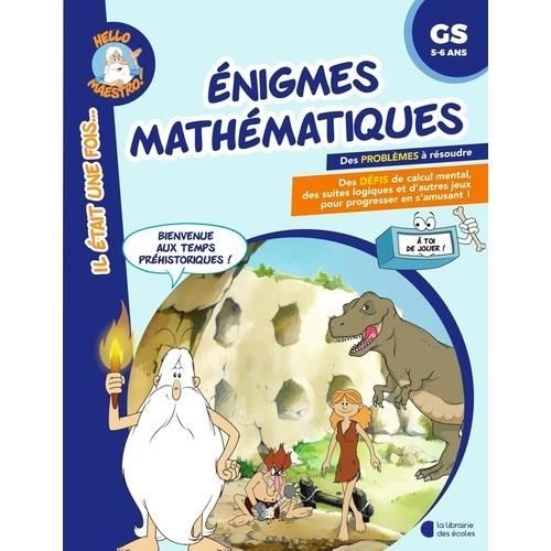 Enigmes mathématiques GS - - Bienvenue aux temps préhistoriques !