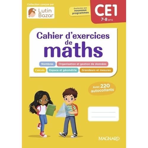 Cahier d'exercices de maths - CE1 - Pratique des mathématiques - Apprentissage ludique - Activités variées