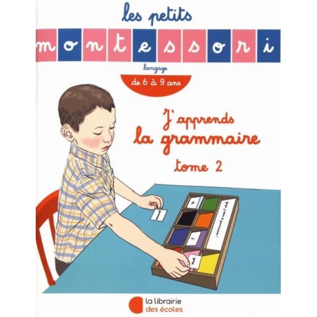 J'apprends la grammaire. Tome 2, De 6 à 9 ans