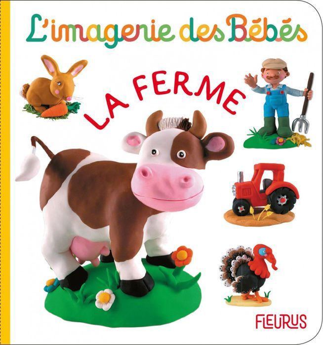 Livre jeunesse - Fleurus - L'Imagerie des bébés - La ferme - Dès 2 ans - 20 pages