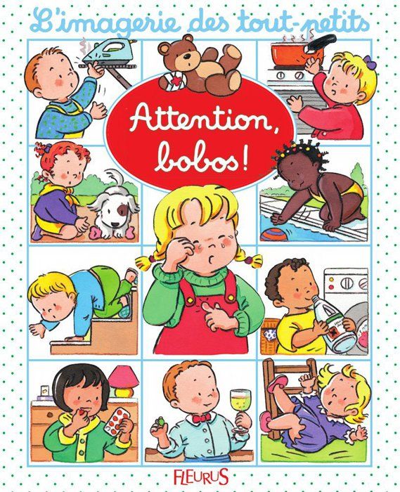 Livre jeunesse - Fleurus - Attention, bobos - Dès 2 ans - Couverture cartonnée - 30 pages