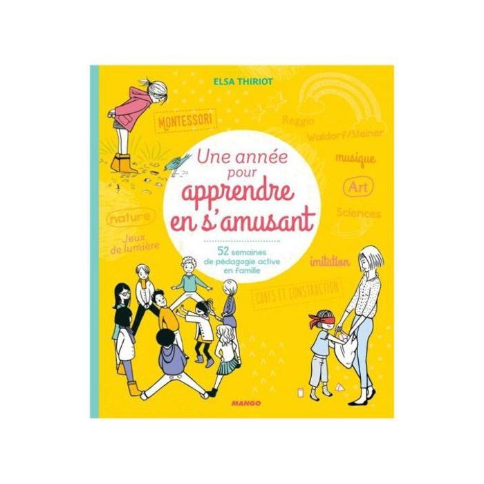 Livre - MANGO - Une année pour apprendre en s'amusant - 150 activités ludiques - 18 mois à 7 ans - Mixte