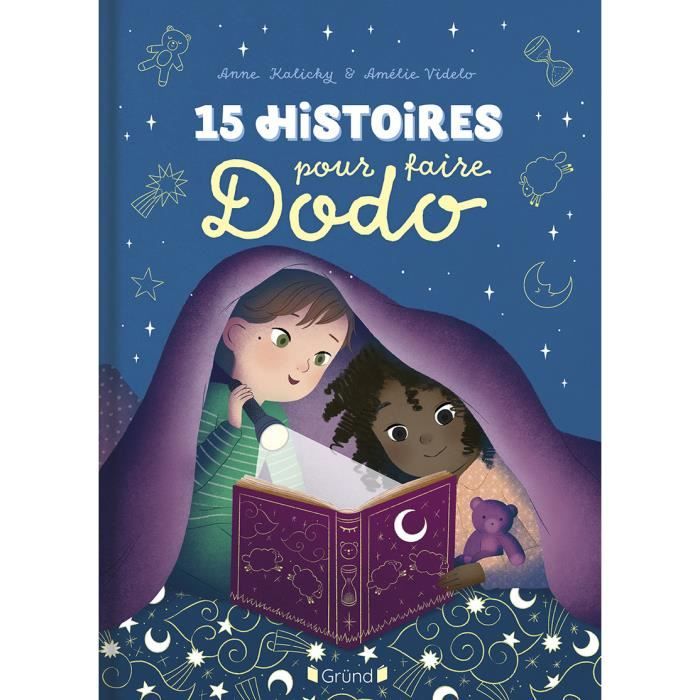 Recueil d'histoires jeunesse - Grund - 15 histoires pour faire dodo - Anne Kalicky - Amélie Videlo