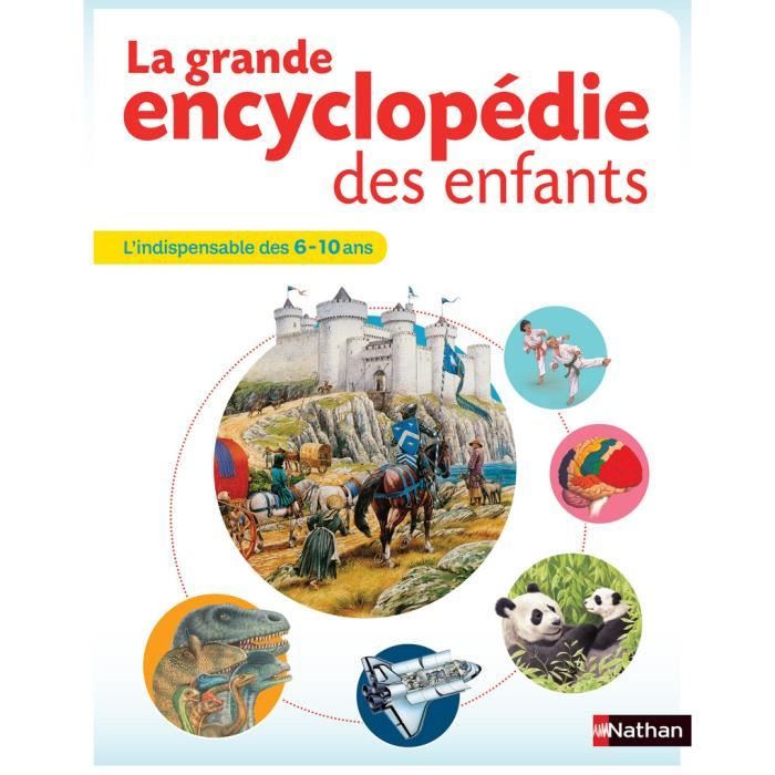 Encyclopédie - NATHAN - La grande encyclopédie des enfants - 500 pages - 2500 illustrations - 6-10 ans
