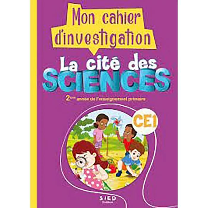 La Cité des Sciences CM1 -Mon cahier d'investigation (Edition 2021)
