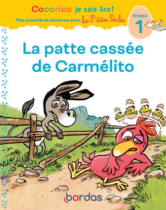 Livre - Bordas - La patte cassée de Carmélito - Niveau 1 - Illustrations P'tites Poules - Textes gros