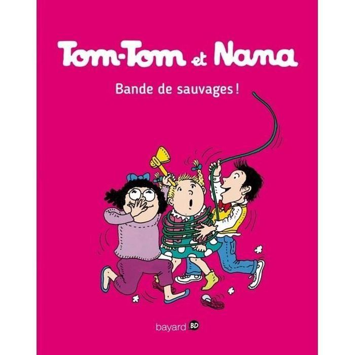 Bande dessinée - Bayard Jeunesse - Tom-Tom et Nana Tome 6 - Jacqueline Cohen, Bernadette Despres - 96 pages