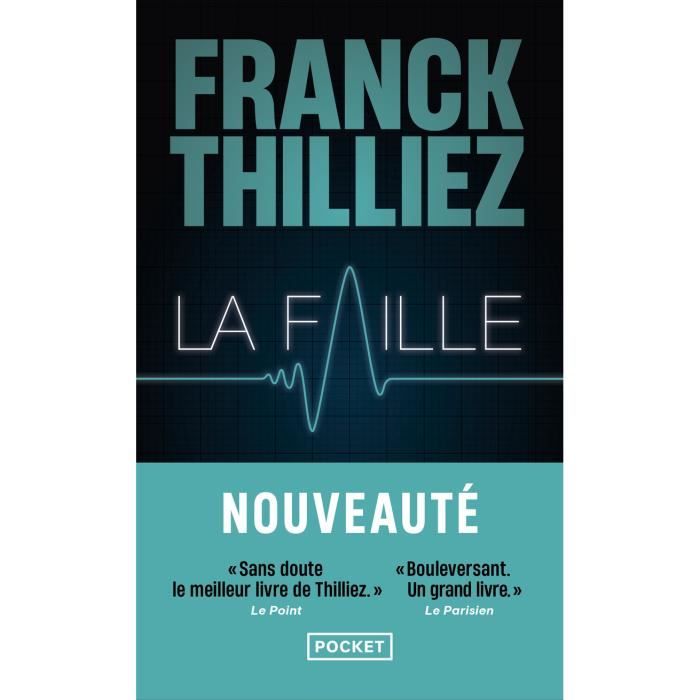 Livre de Poche - Thilliez Franck - La Faille - Thriller - Suspense - Mystère