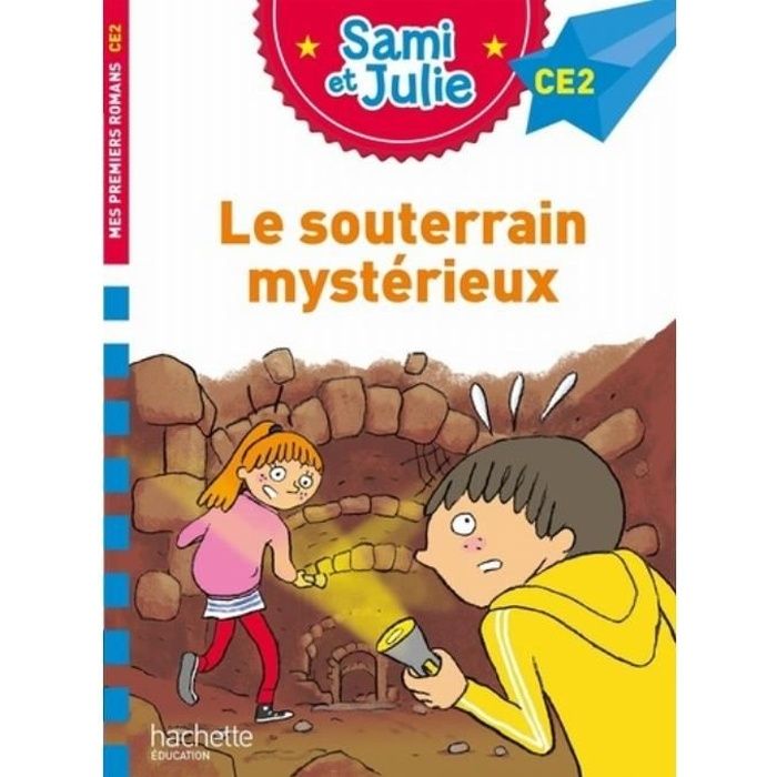 Livre - Hachette Éducation - Sami et Julie CE2 - Roman - 64 pages - Souterrain mystérieux