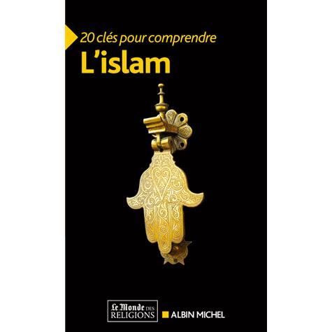 20 clés pour comprendre l'islam
