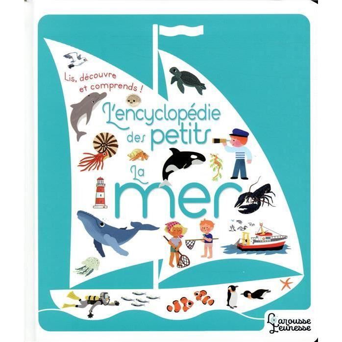 Livre - L'Encyclopédie Des Petits - La mer - Documentaire - 6 parties - Pour enfants