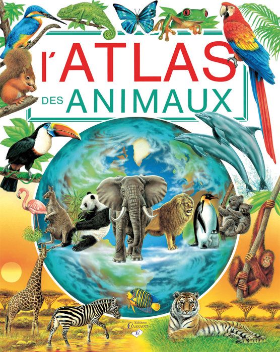 L ATLAS DES ANIMAUX