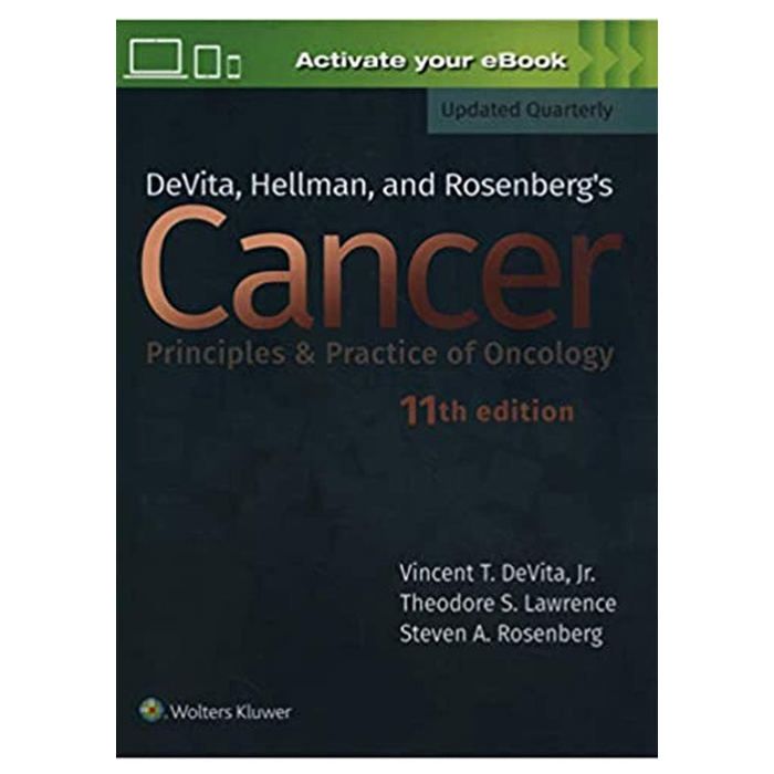 DeVita, Hellman, and Rosenberg's Cancer: Principles & Practice of Oncology (Cancer Principles and Practice of Oncology) 11th Edition