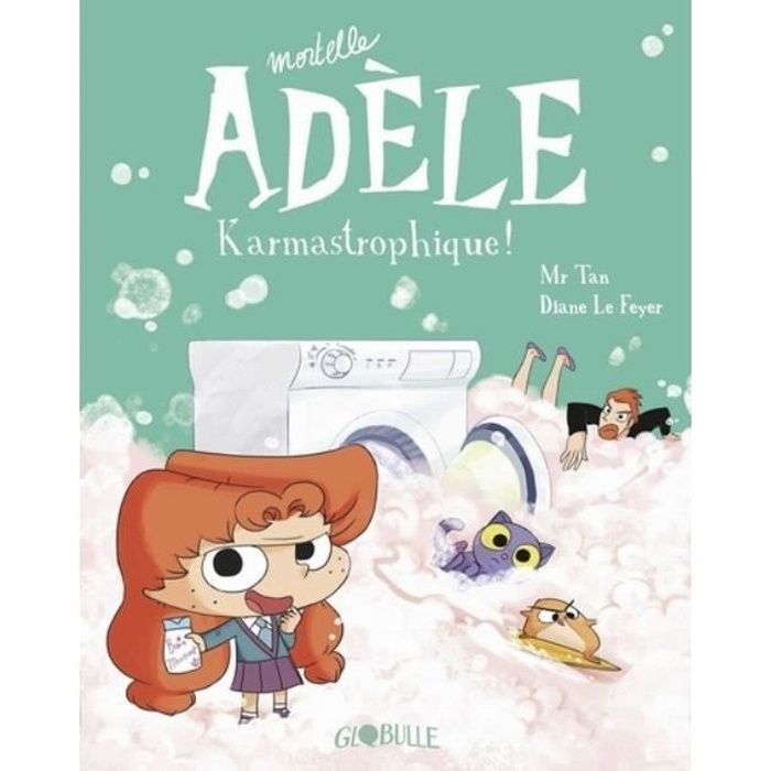 Livre - Mortelle Adèle - Tome 17 - Karmastrophique - Auteurs : Karmastrophique - Collection : Mortelle Adèle