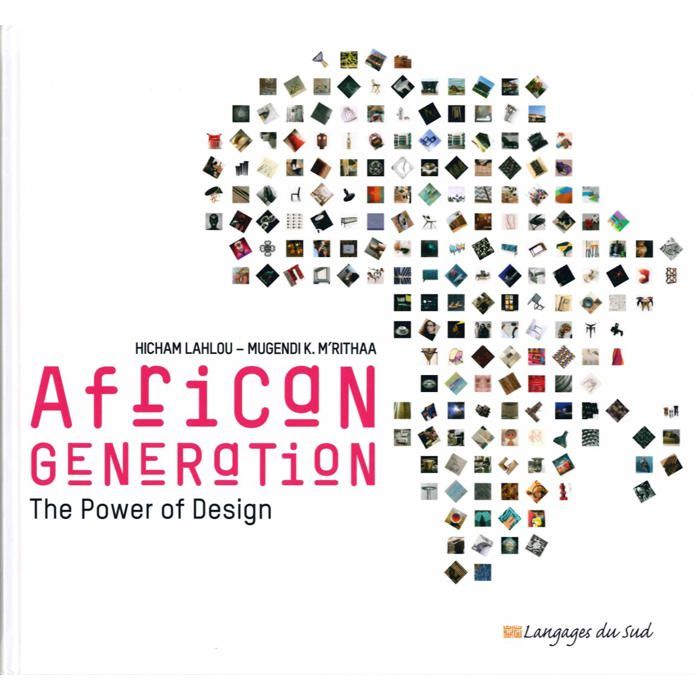Livre illustré - African Generation - Hicham Lahlou - Design africain - Art et design - Essai