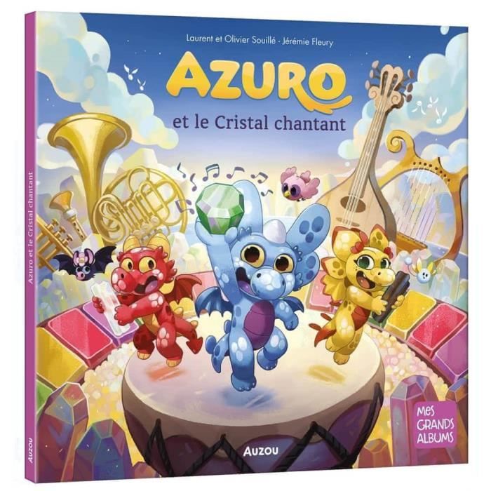 Livre - Azuro - Azuro et le cristal chantant - Histoire magique - Aventures captivantes - Mystères intrigants