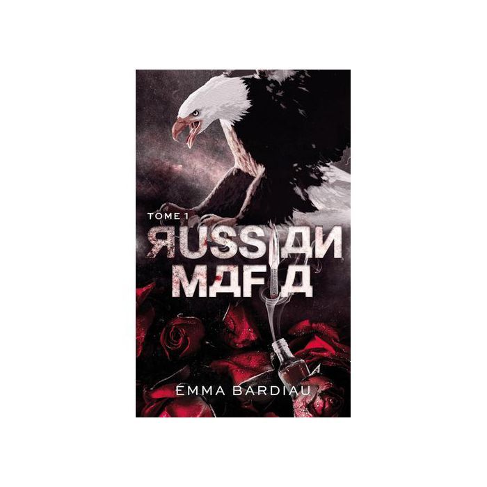 Roman - Russian Mafia - Tome 1 - Thriller - Emma Bardiau - Écriture captivante
