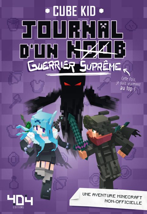 Roman junior illustré - Noob - Journal d'un Noob Tome 6 - Aventure Minecraft - Dès 8 ans - Guerre suprême