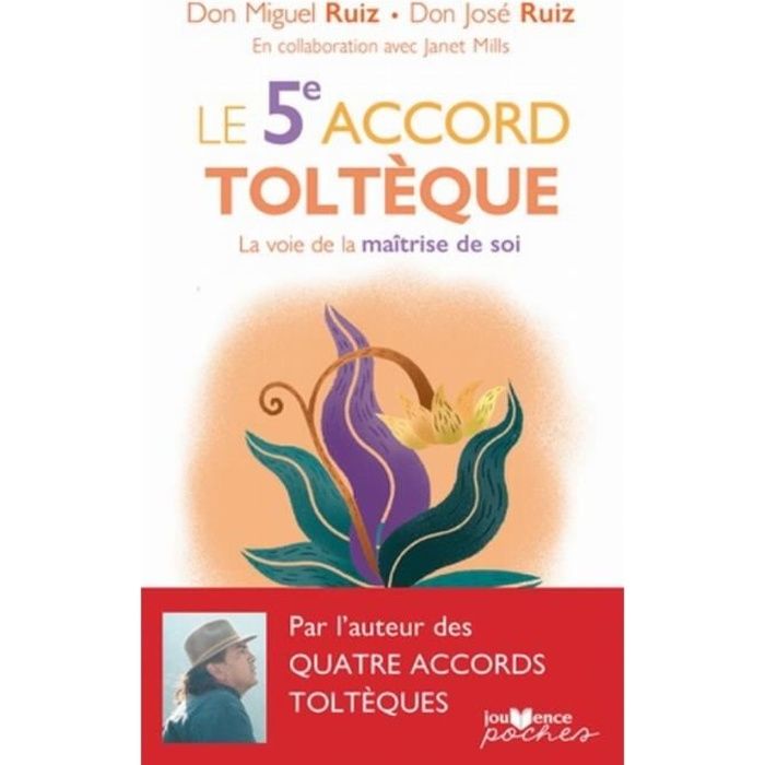 Livre - Don Miguel Ruiz - Le 5e accord toltèque - Maîtrise de soi - Développement personnel - Spiritualité