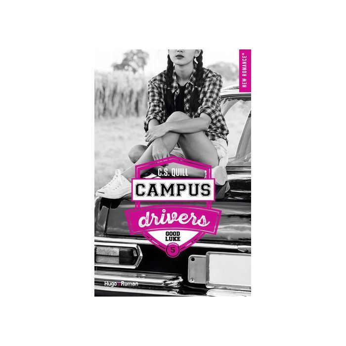 Roman - Campus drivers - Tome 5 - C. S. Quill - Fiction - Collection Campus drivers