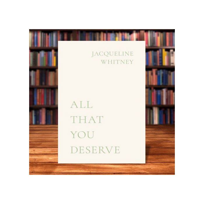 Livre - All That You Deserve - Jacqueline Whitney - Roman - Fiction - Édition spéciale