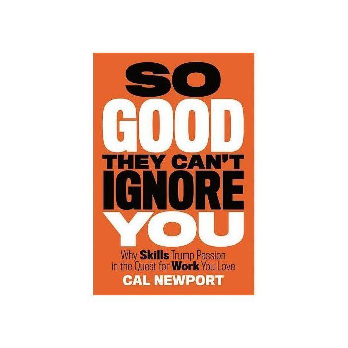Essai - So Good They Can't Ignore You - Développement personnel - Auteur(s): . - Date de parution: .