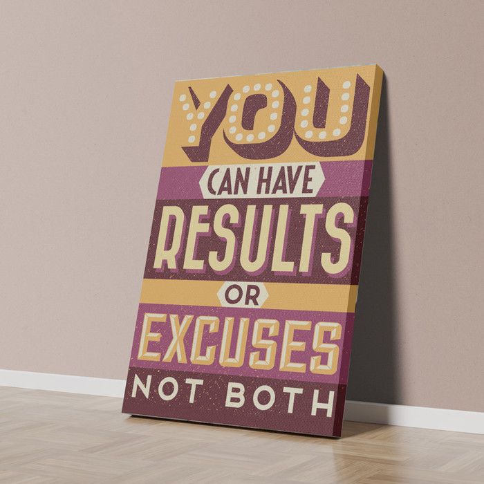 Tableau Décoratif - You Can Have Results or Excuses - 40 x 60 cm - Multicolore - Design Contemporain