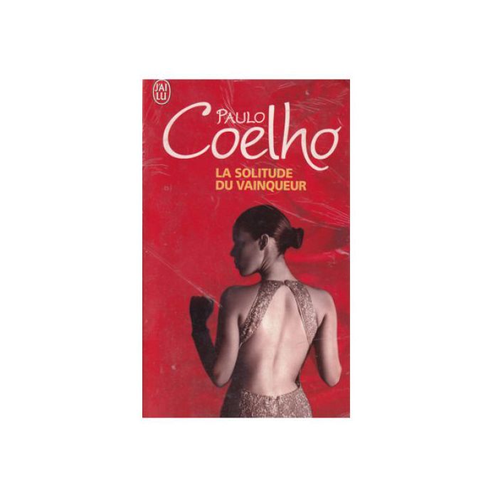J'Ai Lu La Solitude Du Vainqueur - De Paulo Coelho