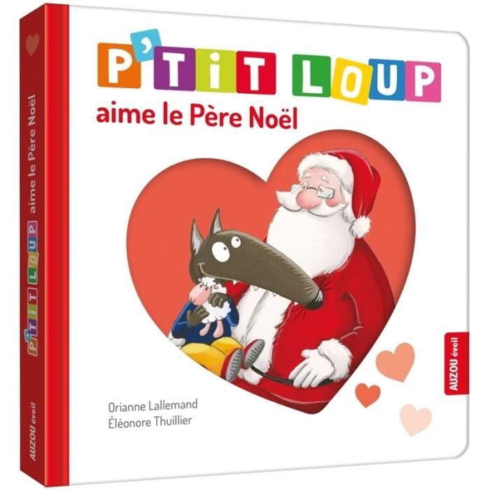 Livre d'éveil : P'tit Loup aime le Père Noël aille Unique Coloris Unique