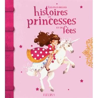 Les plus belles histoires de princesses et de fées