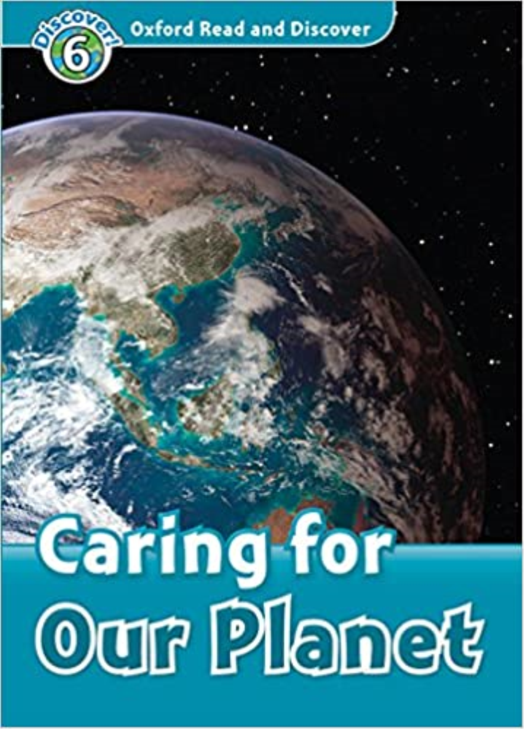 CARING FOR OUR PLANET MP3 PK LEVEL 6 OUP - Read and Discover