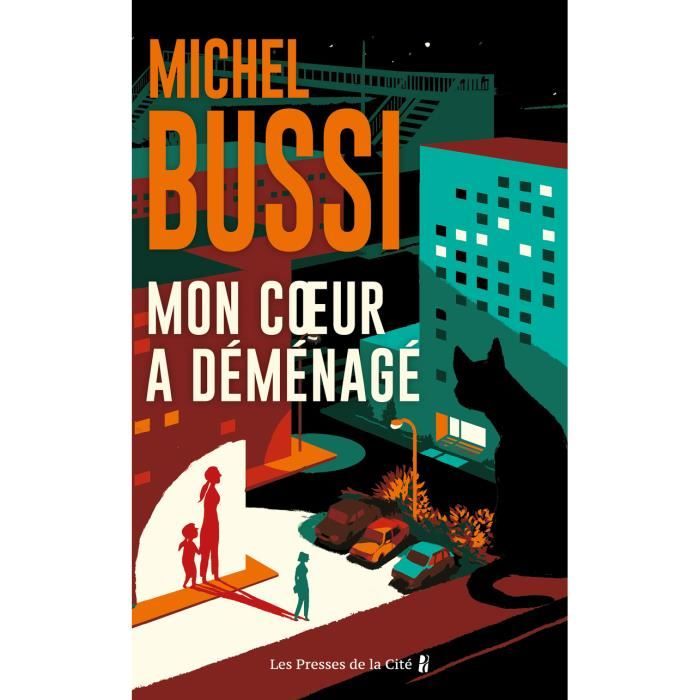 Roman - Presses de la Cite - Mon cœur a déménagé - Bussi Michel - Vengeance - Enfance difficile