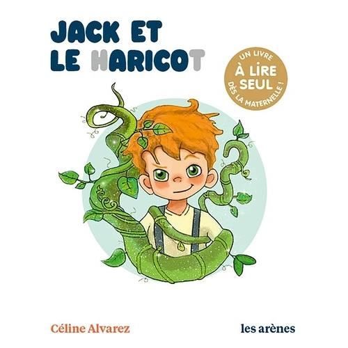Livre - ARENES - JACK ET LE HARICOT - Lecture maternelle - Digrammes - Onomatopées