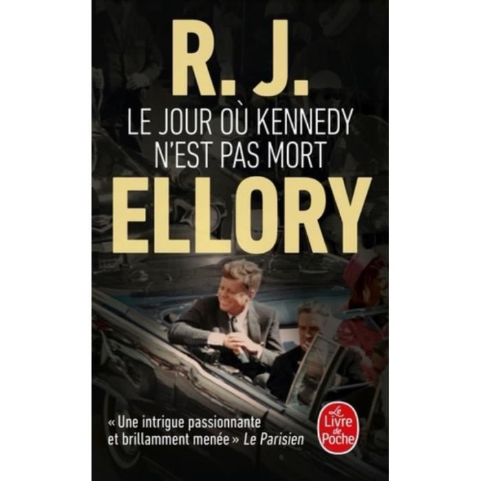 Roman - Inconnu - Le jour où Kennedy n'est pas mort - Histoire alternative - Amour et politique - Mystère