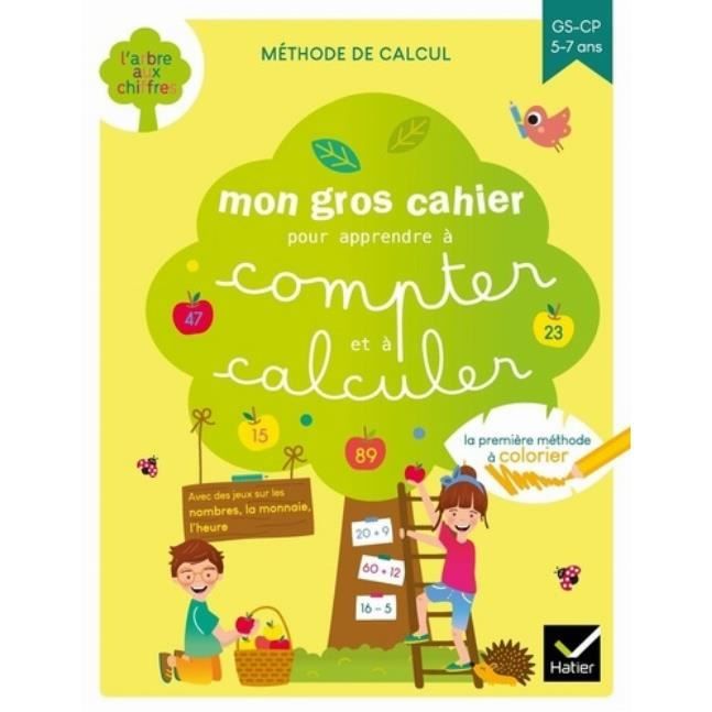 Cahier d'exercices - Mon gros cahier pour apprendre à compter - Méthode ludique - Numération - Calcul