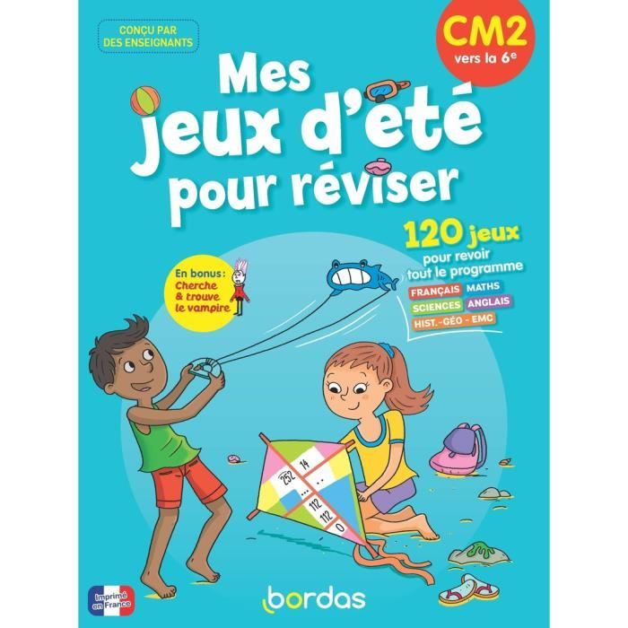 Cahier de révision - Bordas - Mes jeux d'été pour réviser - 120 activités - CM2 vers 6e - Rentrée 6e