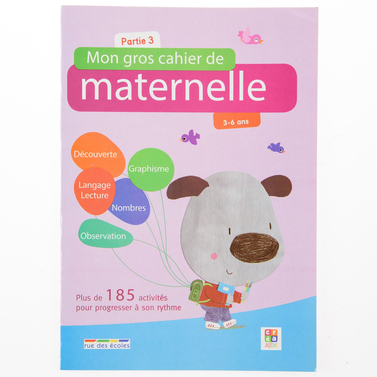 Cahier De Maternelle Série 3 ( 3 - 6 Ans )